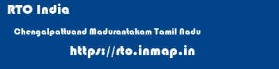 RTO India  Chengalpattuand Madurantakam Tamil Nadu    rto